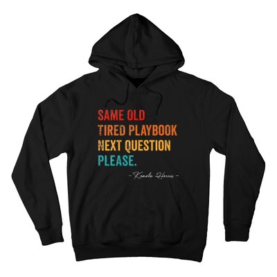 Same Old Tired Playbook Funny Sarcastic Kamala Harris Saying Hoodie