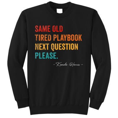 Same Old Tired Playbook Funny Sarcastic Kamala Harris Saying Sweatshirt