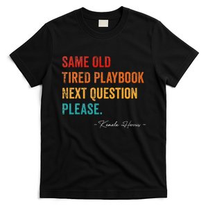 Same Old Tired Playbook Funny Sarcastic Kamala Harris Saying T-Shirt