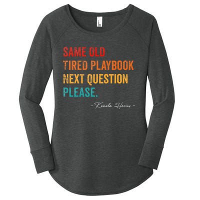 Same Old Tired Playbook Funny Sarcastic Kamala Harris Saying Women's Perfect Tri Tunic Long Sleeve Shirt