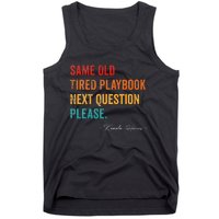 Same Old Tired Playbook Funny Sarcastic Kamala Harris Saying Tank Top