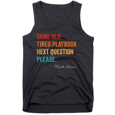 Same Old Tired Playbook Funny Sarcastic Kamala Harris Saying Tank Top