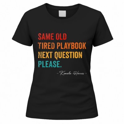 Same Old Tired Playbook Funny Sarcastic Kamala Harris Saying Women's T-Shirt