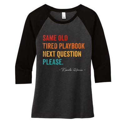 Same Old Tired Playbook Funny Sarcastic Kamala Harris Saying Women's Tri-Blend 3/4-Sleeve Raglan Shirt