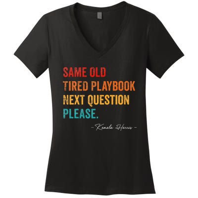 Same Old Tired Playbook Funny Sarcastic Kamala Harris Saying Women's V-Neck T-Shirt