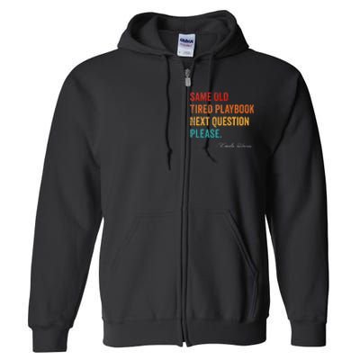 Same Old Tired Playbook Funny Sarcastic Kamala Harris Saying Full Zip Hoodie