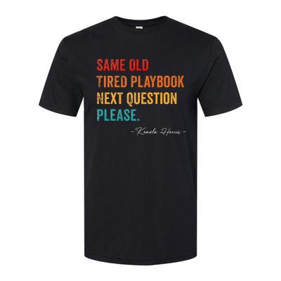 Same Old Tired Playbook Funny Sarcastic Kamala Harris Saying Softstyle CVC T-Shirt