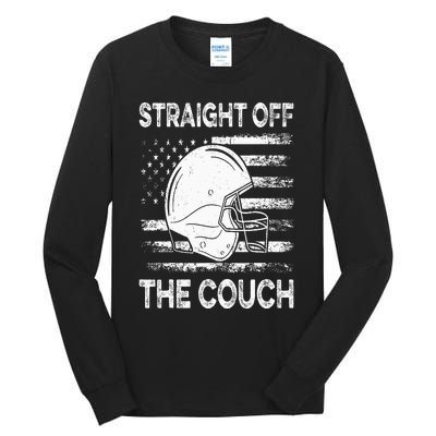 Straight Off The Couch Funny Football Offensive Lineman Tall Long Sleeve T-Shirt