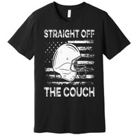 Straight Off The Couch Funny Football Offensive Lineman Premium T-Shirt