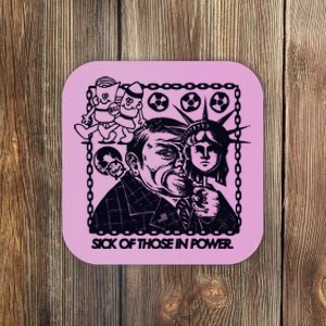 Sick Of Those In Power Coaster