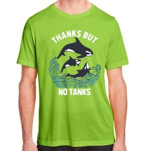 Save Orcas Thanks But No Tanks Gift Thanks But No Tanks Gift Adult ChromaSoft Performance T-Shirt