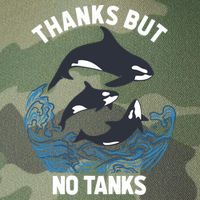 Save Orcas Thanks But No Tanks Gift Thanks But No Tanks Gift Legacy Tie Dye Trucker Hat