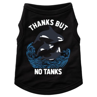 Save Orcas Thanks But No Tanks Gift Thanks But No Tanks Gift Doggie Tank