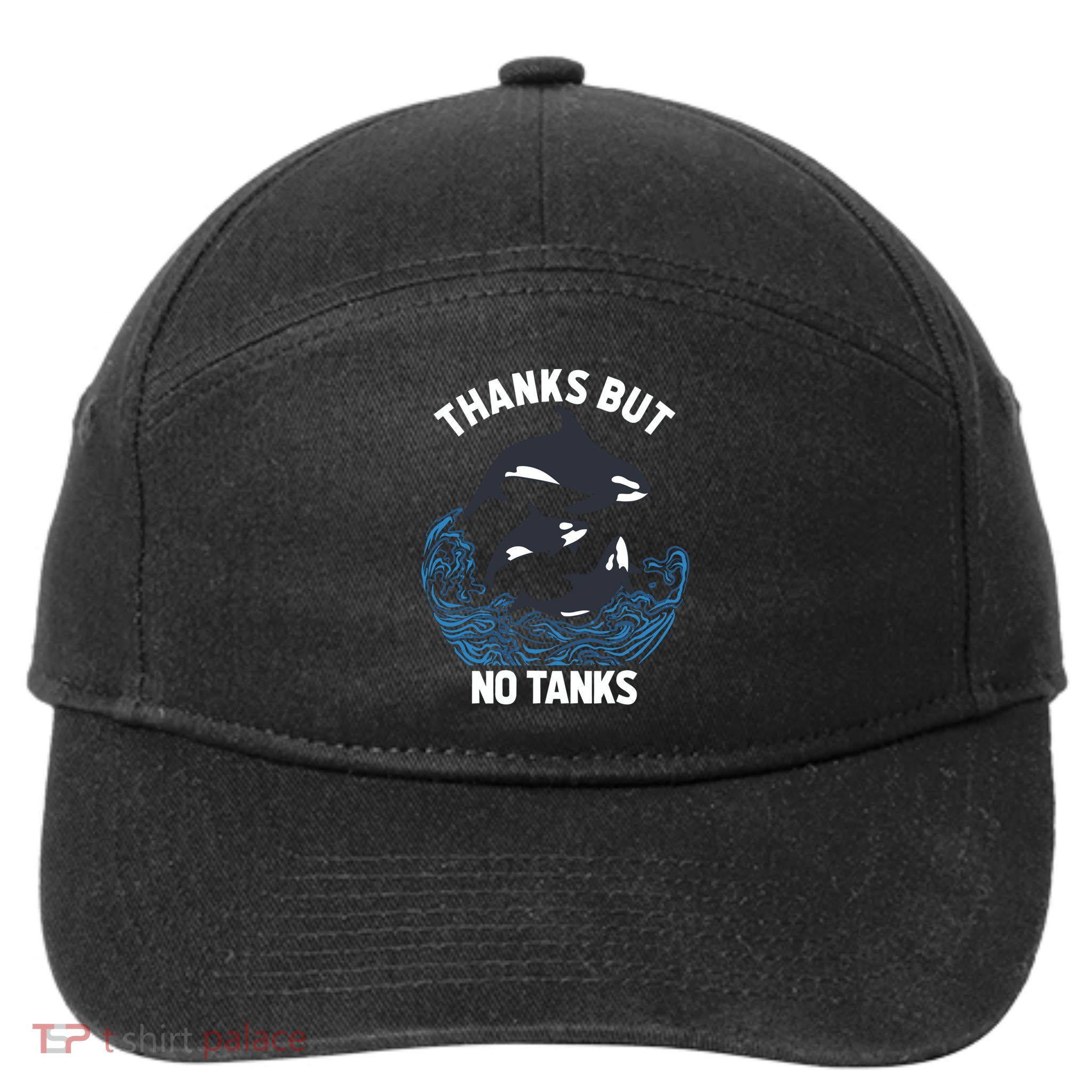 Save Orcas Thanks But No Tanks Gift Thanks But No Tanks Gift 7-Panel Snapback Hat