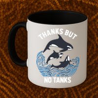 Save Orcas Thanks But No Tanks Gift Thanks But No Tanks Gift Mug
