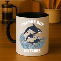 Save Orcas Thanks But No Tanks Gift Thanks But No Tanks Gift Mug