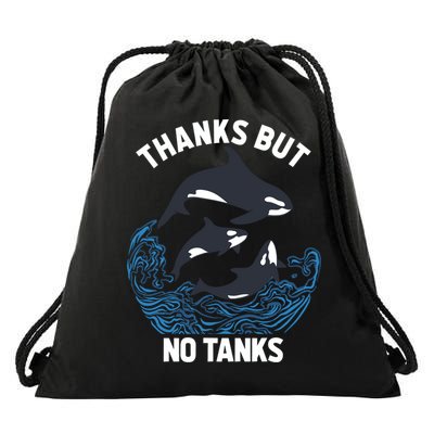 Save Orcas Thanks But No Tanks Gift Thanks But No Tanks Gift Drawstring Bag
