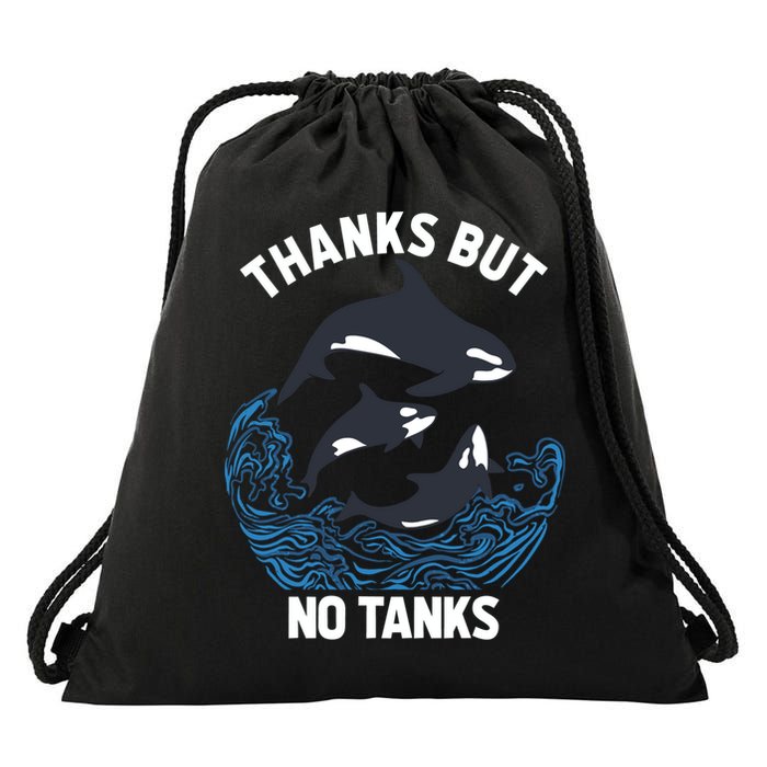 Save Orcas Thanks But No Tanks Gift Thanks But No Tanks Gift Drawstring Bag
