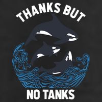 Save Orcas Thanks But No Tanks Gift Thanks But No Tanks Gift Golf Towel
