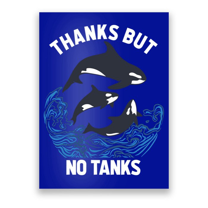 Save Orcas Thanks But No Tanks Gift Thanks But No Tanks Gift Poster