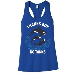 Save Orcas Thanks But No Tanks Gift Thanks But No Tanks Gift Women's Racerback Tank