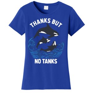 Save Orcas Thanks But No Tanks Gift Thanks But No Tanks Gift Women's T-Shirt