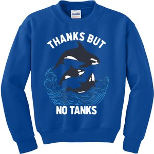 Save Orcas Thanks But No Tanks Gift Thanks But No Tanks Gift Kids Sweatshirt