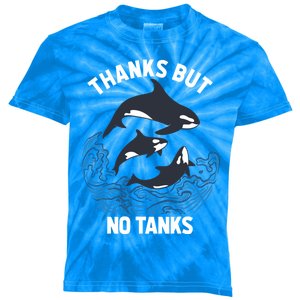 Save Orcas Thanks But No Tanks Gift Thanks But No Tanks Gift Kids Tie-Dye T-Shirt