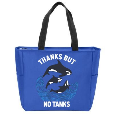 Save Orcas Thanks But No Tanks Gift Thanks But No Tanks Gift Zip Tote Bag