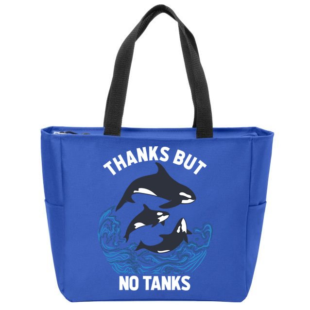 Save Orcas Thanks But No Tanks Gift Thanks But No Tanks Gift Zip Tote Bag