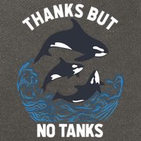 Save Orcas Thanks But No Tanks Gift Thanks But No Tanks Gift Cotton Canvas Backpack