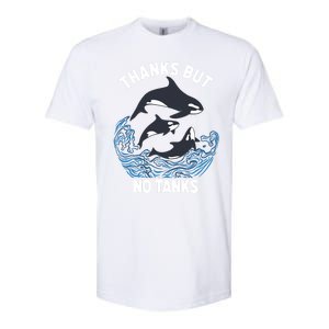 Save Orcas Thanks But No Tanks Gift Thanks But No Tanks Gift Softstyle CVC T-Shirt