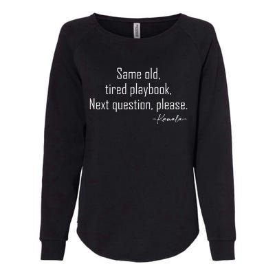 Same Old Tired Playbook Funny Sarcastic Saying Womens California Wash Sweatshirt