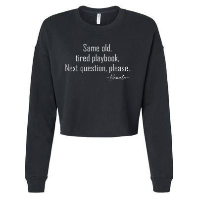 Same Old Tired Playbook Funny Sarcastic Saying Cropped Pullover Crew