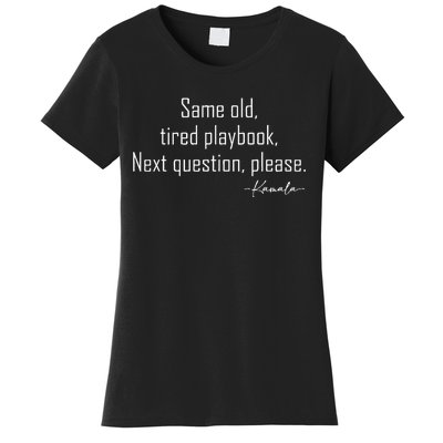 Same Old Tired Playbook Funny Sarcastic Saying Women's T-Shirt