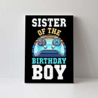 Sister of the Birthday Matching Video Gamer Birthday Canvas