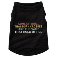 Some Of Those That Burn Crosses R The Same That Hold Office Doggie Tank
