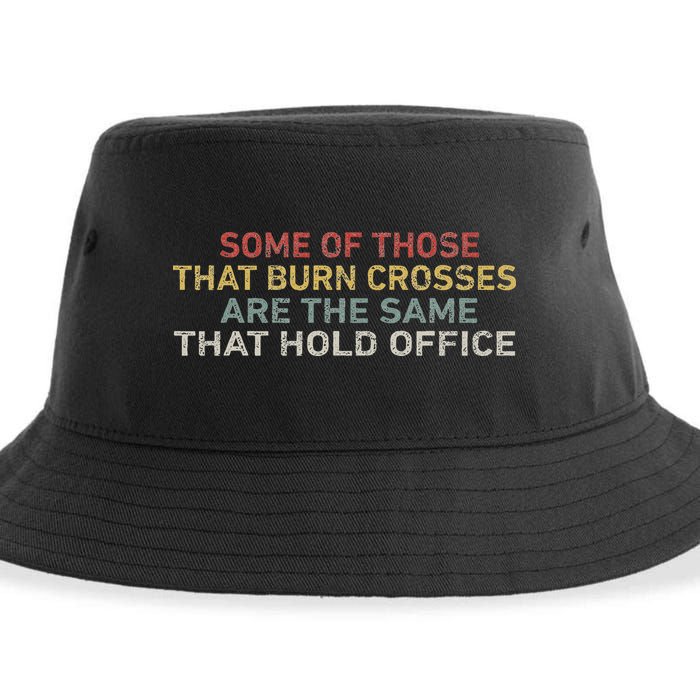 Some Of Those That Burn Crosses R The Same That Hold Office Sustainable Bucket Hat