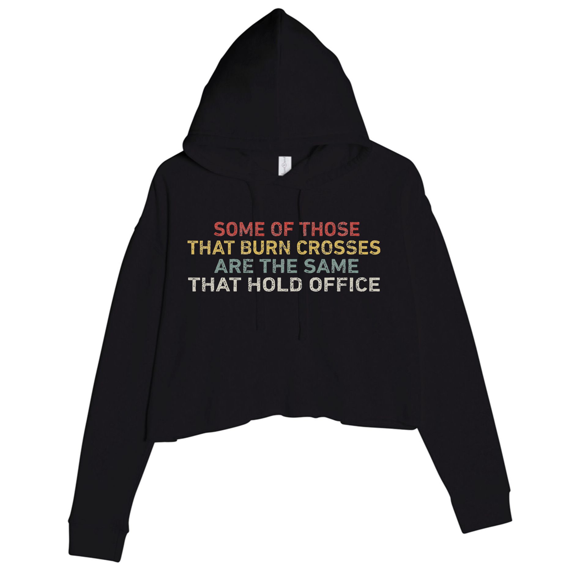 Some Of Those That Burn Crosses R The Same That Hold Office Crop Fleece Hoodie