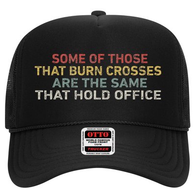 Some Of Those That Burn Crosses R The Same That Hold Office Hat