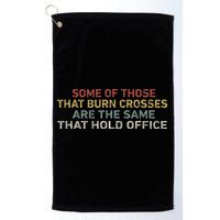 Some Of Those That Burn Crosses R The Same That Hold Office Golf Towel