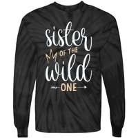 Sister Of The Wild One Birthday Tie-Dye Long Sleeve Shirt