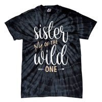 Sister Of The Wild One Birthday Tie-Dye T-Shirt