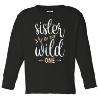 Sister Of The Wild One Birthday Toddler Long Sleeve Shirt