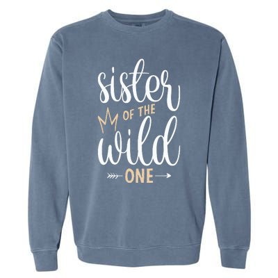 Sister Of The Wild One Birthday Garment-Dyed Sweatshirt