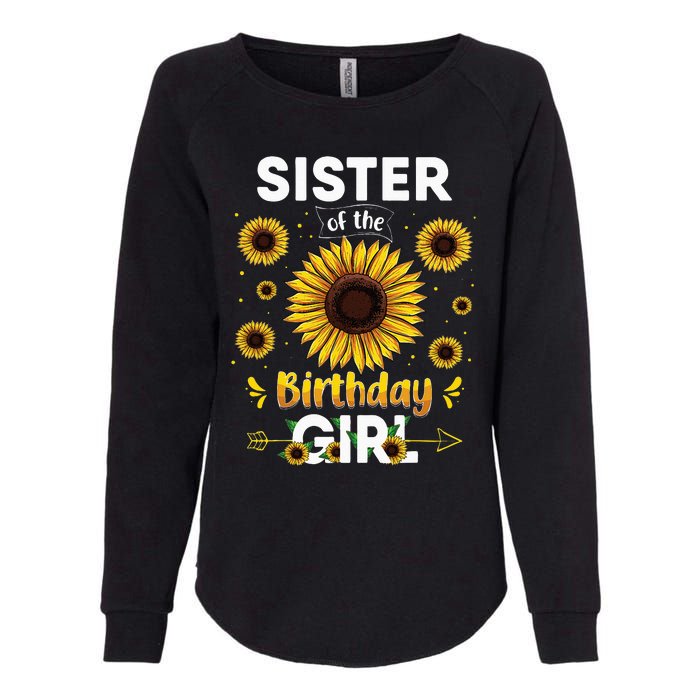 Sister Of The Birthday Sunflower Party Family Matching Womens California Wash Sweatshirt