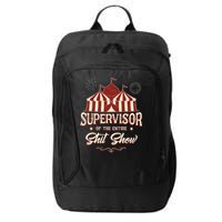 Supervisor Of The Entire Shit Show Funny Circus Boss City Backpack