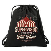 Supervisor Of The Entire Shit Show Funny Circus Boss Drawstring Bag