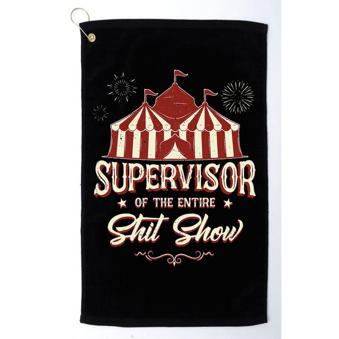 Supervisor Of The Entire Shit Show Funny Circus Boss Golf Towel