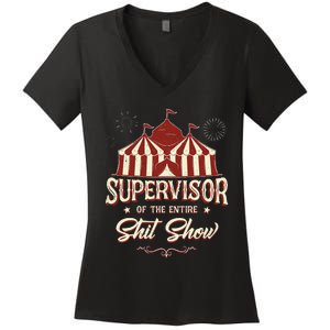 Supervisor Of The Entire Shit Show Funny Circus Boss Women's V-Neck T-Shirt